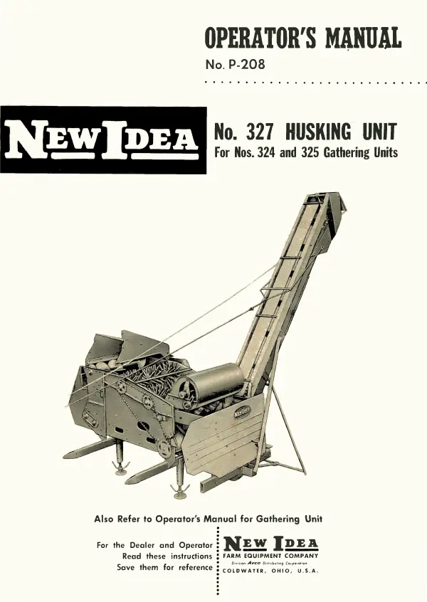 New Idea No. 327 Husking Unit Operator's Manual 1