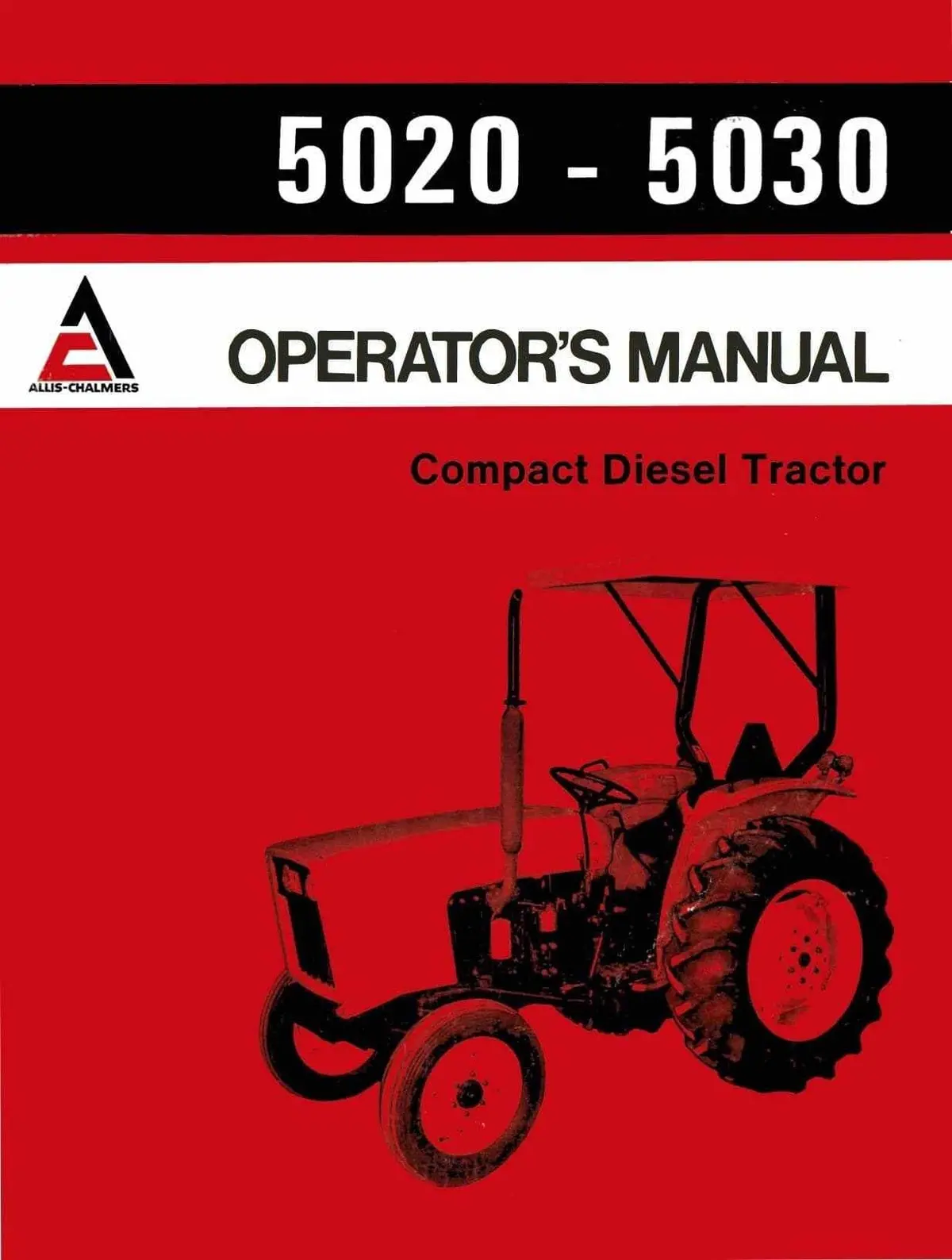 Allis-Chalmers 5020 - 5030 Compact Diesel Tractor Operator's Manual 1