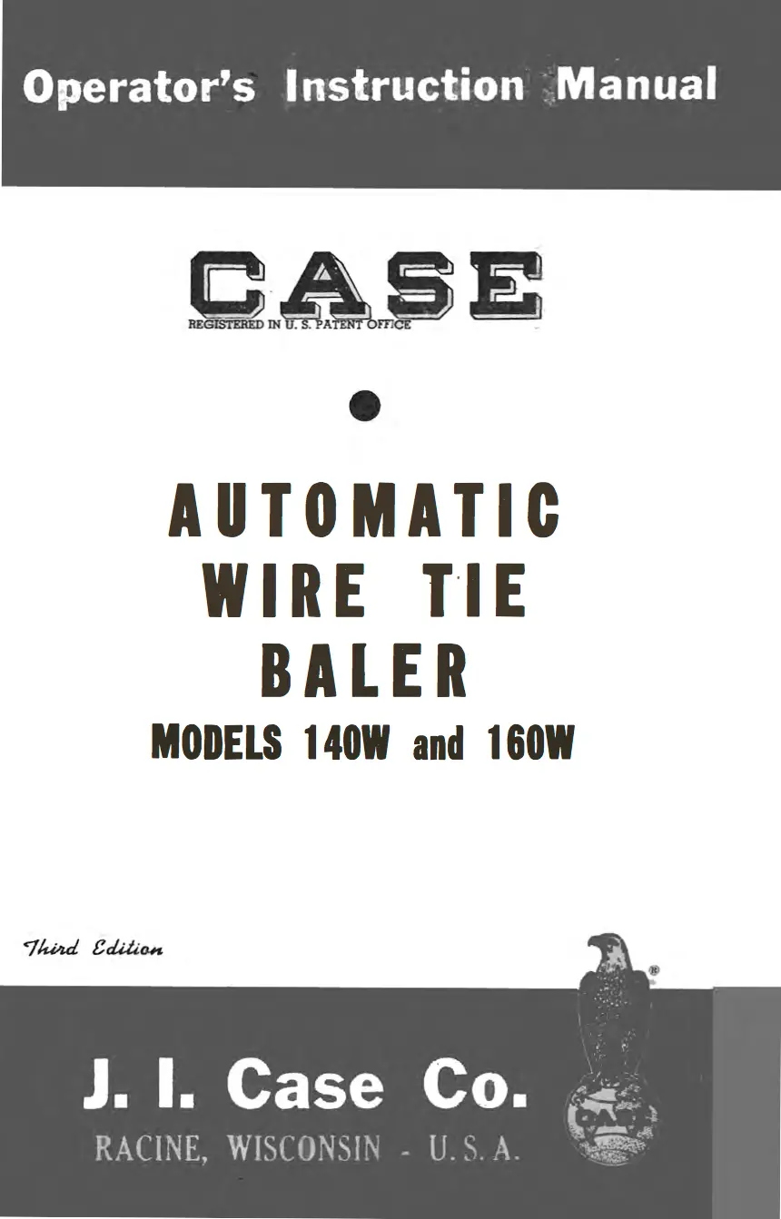Case Automatic Wire Tie Baler Models 140W And 160W - Operator's Manual 1