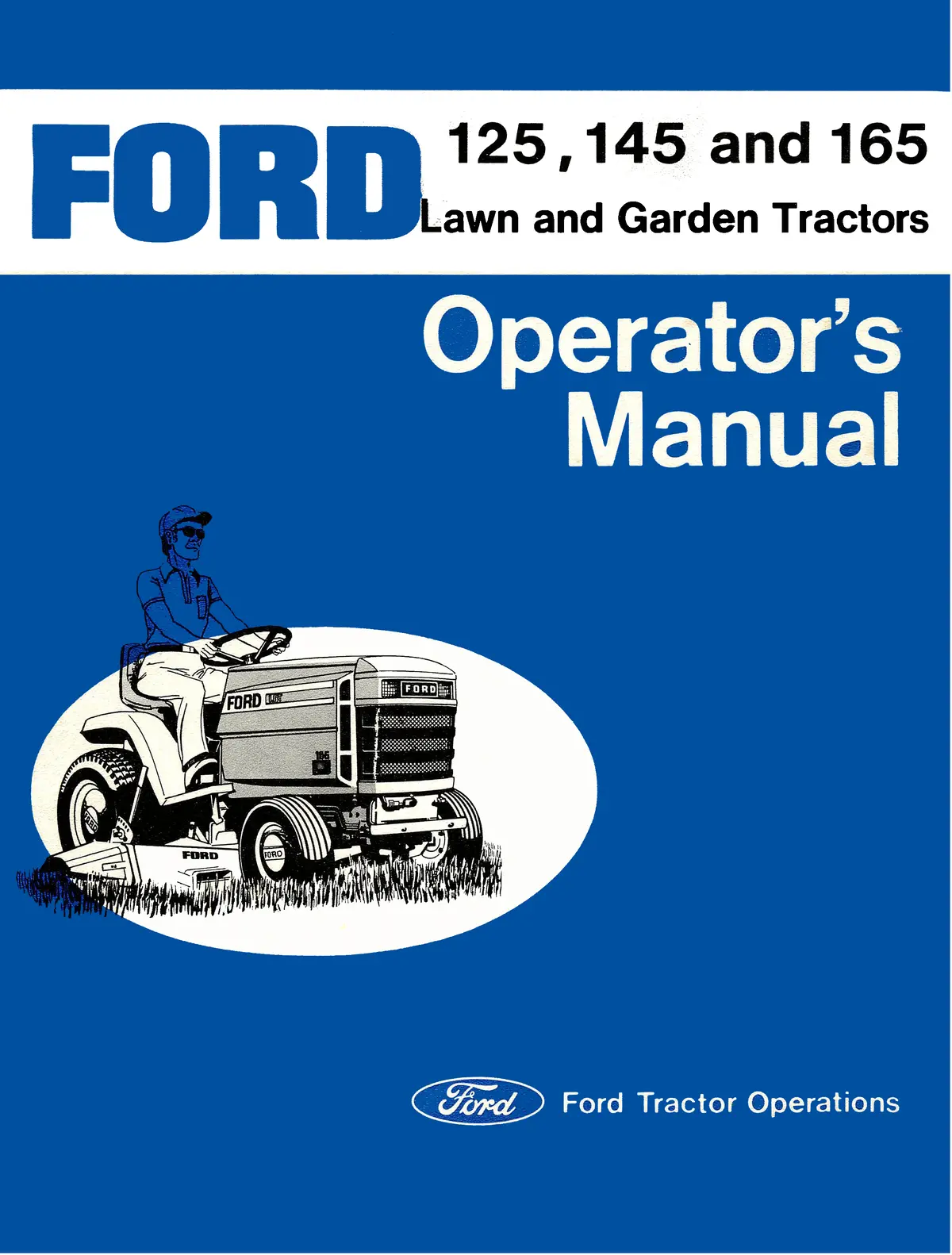 Ford 125, 145 And 165 Lawn And Garden Tractors Operator's Manual 1