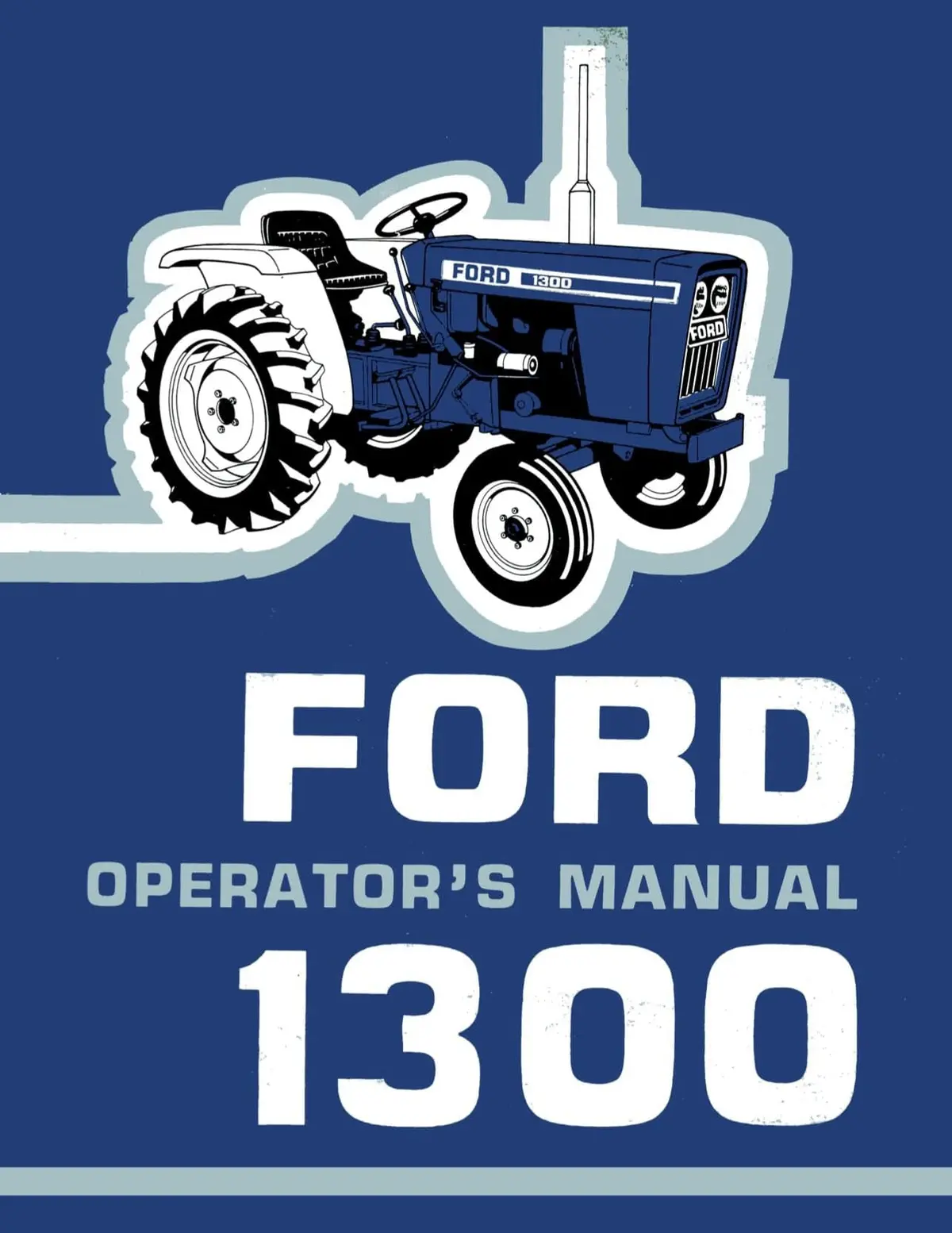Ford 1300 Tractor - Operator's Manual 1