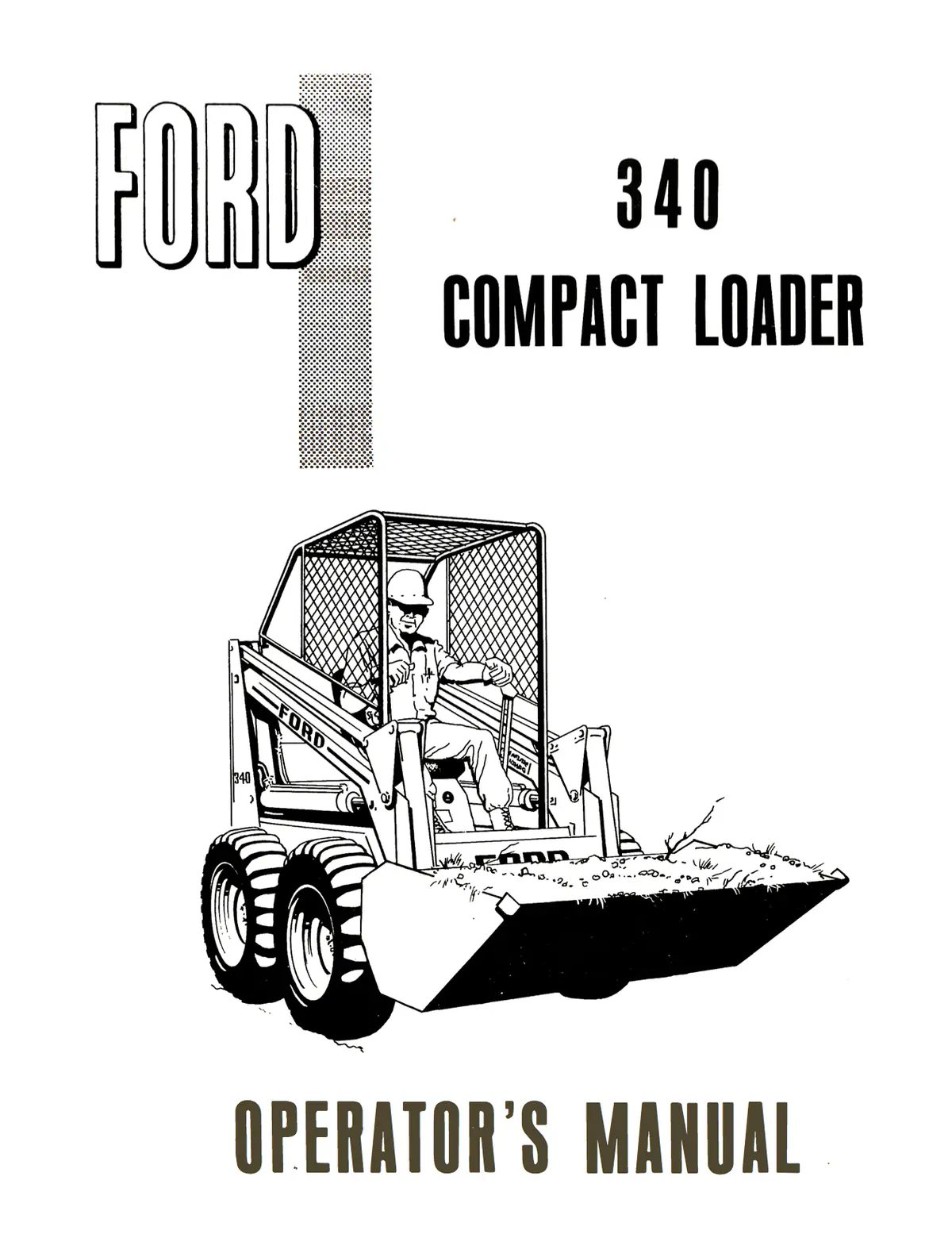 Ford 340 Compact Loader Operator's Manual 1