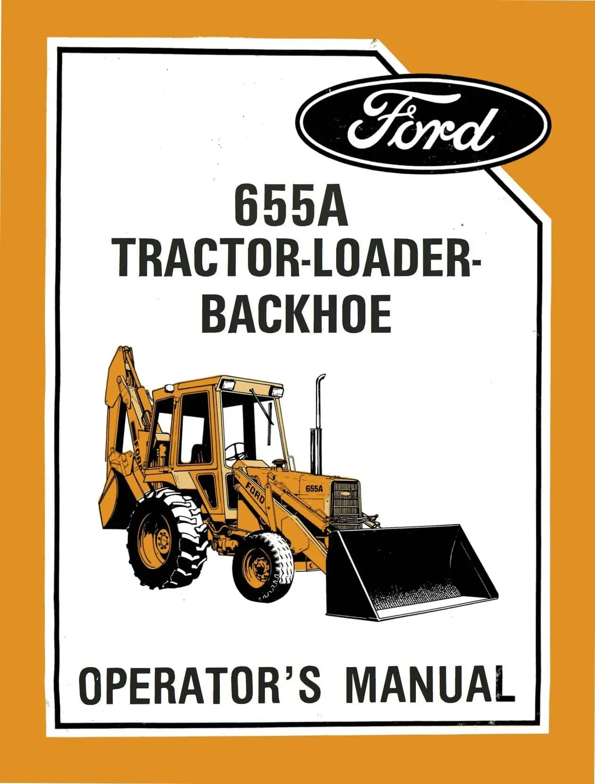 Ford 655A Tractor Loader Backhoe Operator's Manual 1
