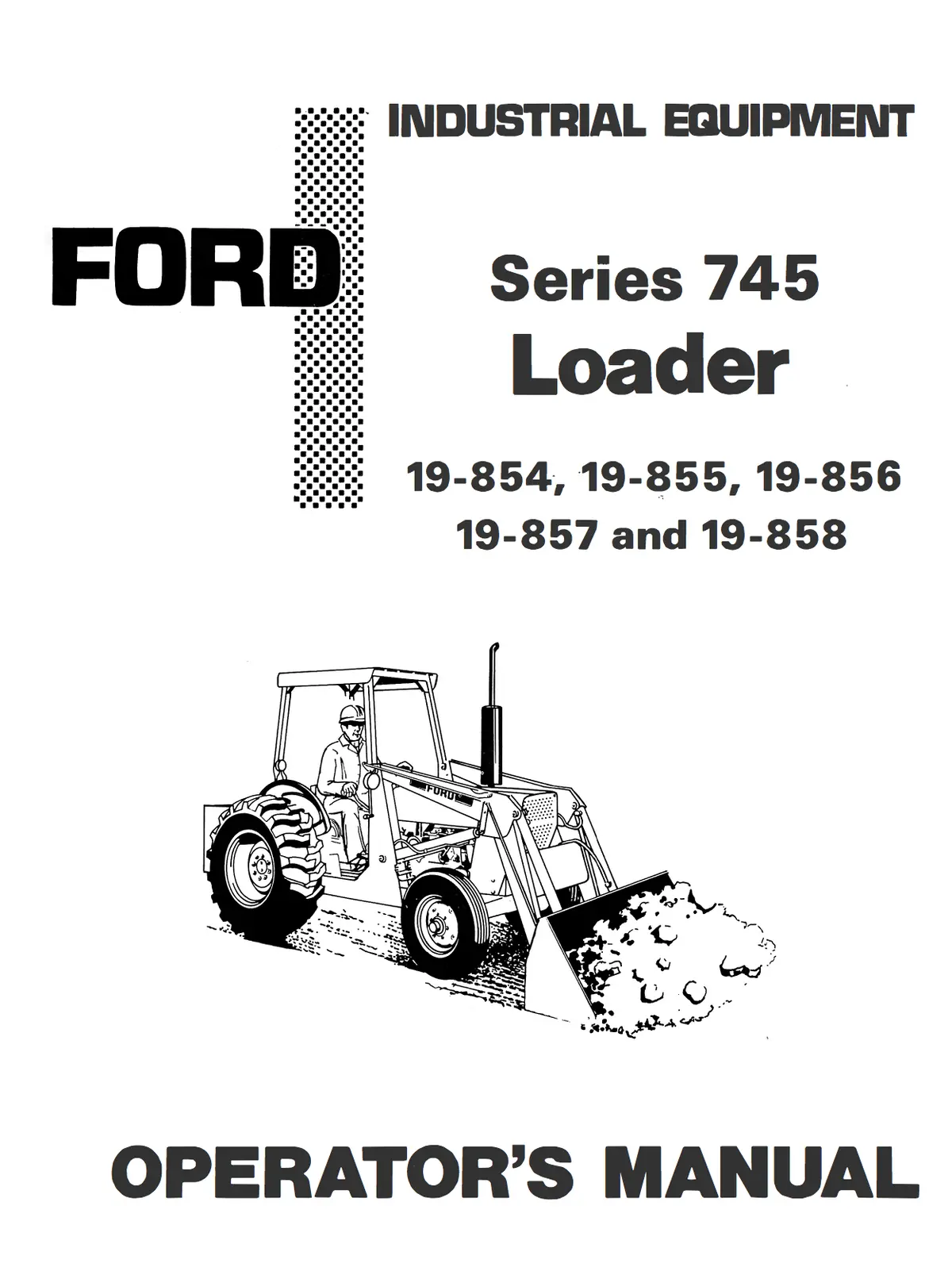 Ford Industrial 745 Series Loader Operator's Manual 1