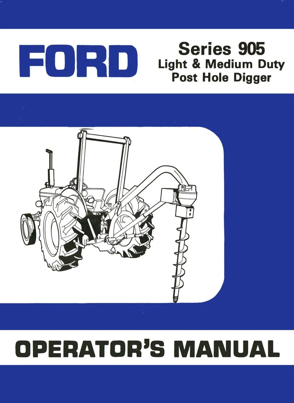 Ford Series 905 Light & Medium Duty Post Hole Digger - Operator's Manual 1