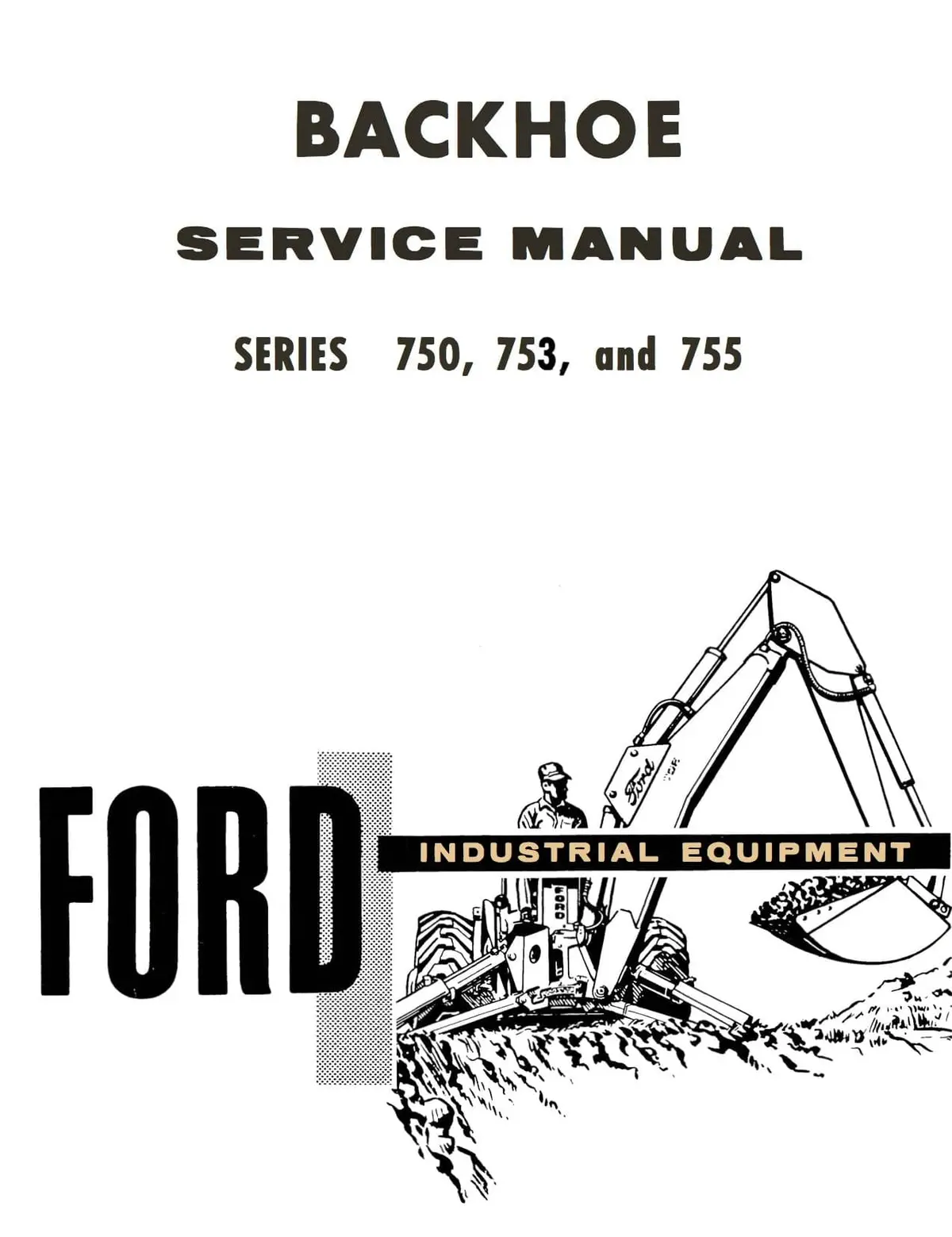 Ford Industrial Series 750, 753 And 755 Backhoe - Service Manual 1