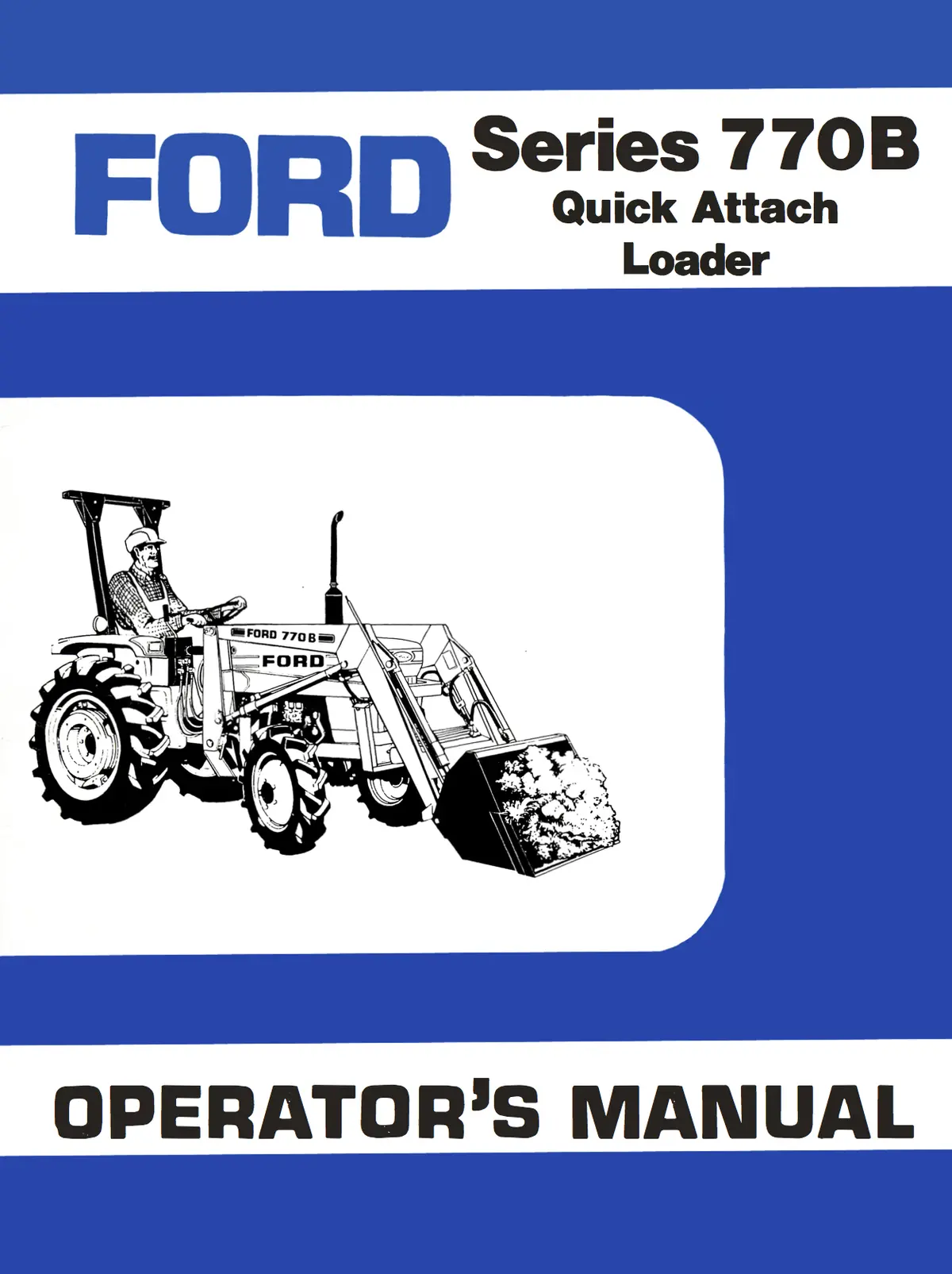 Ford Series 770B Quick Attach Loader Operator's Manual 1
