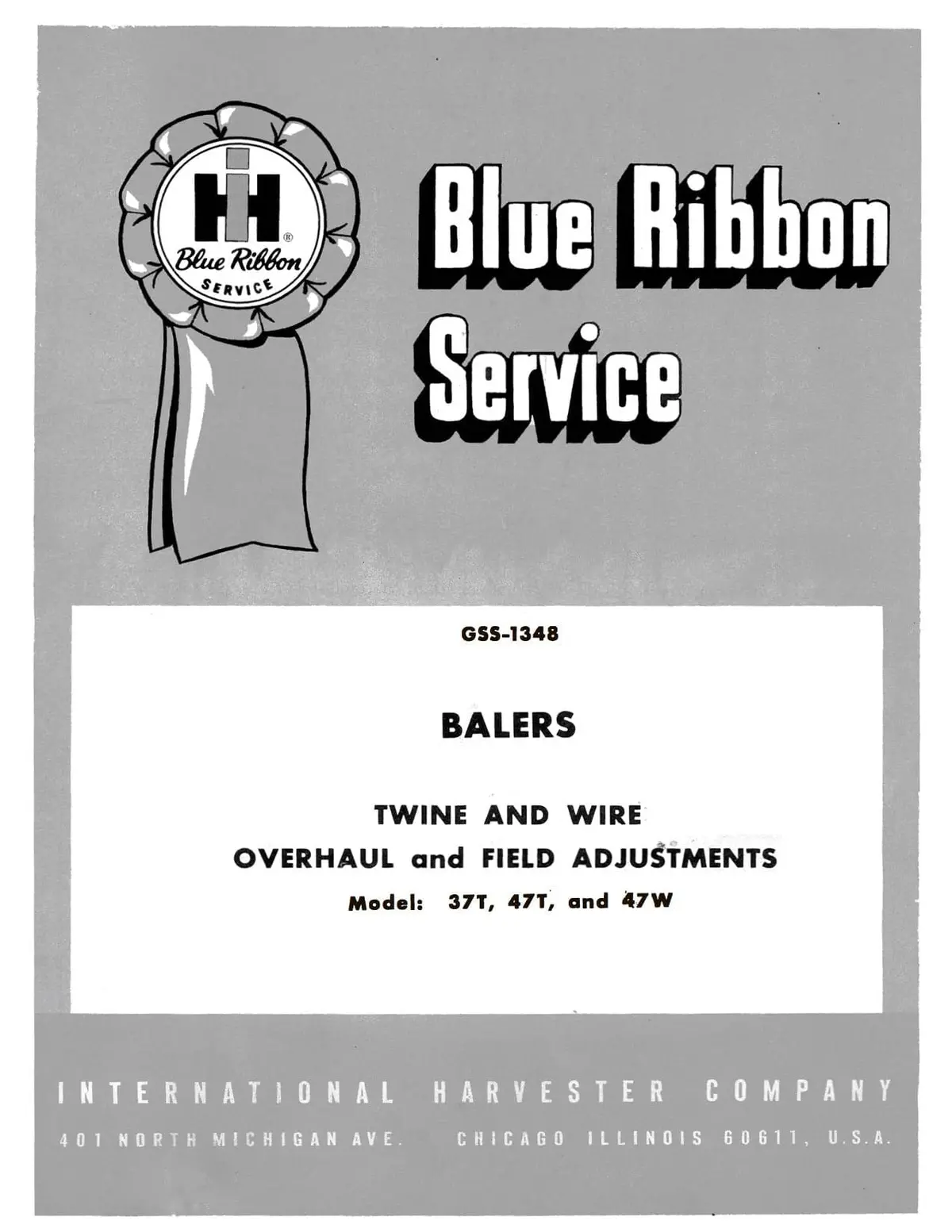 International Harvester 37T, 47T, And 47W Balers Twine And Wire Overhaul And Field Adjustments - Service Manual 1