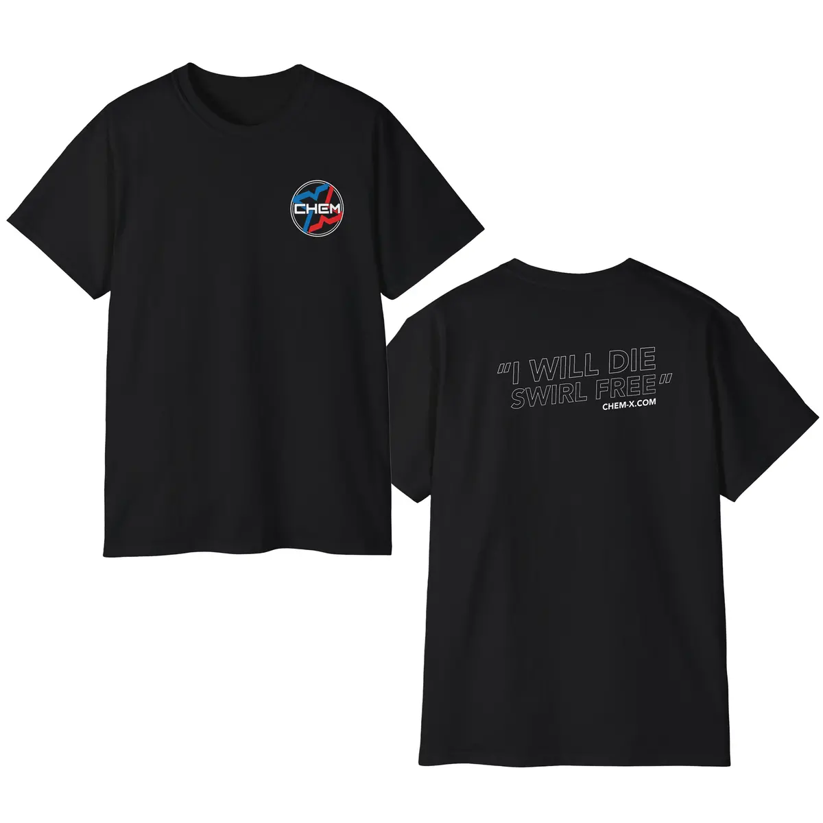 Chem-X I Will Die Swirl Free T-Shirt 1