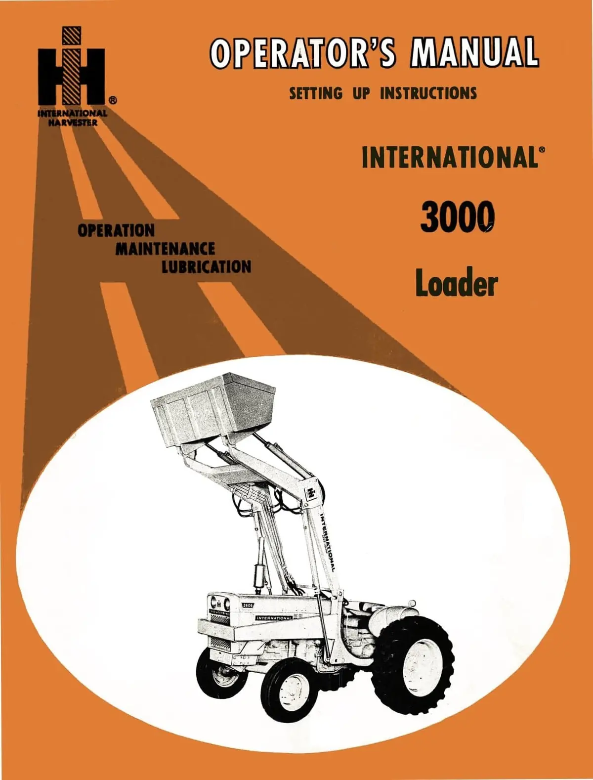 International 3000 Loader Operator's Manual 1