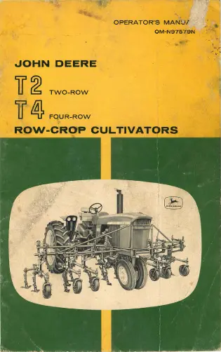 John Deere T2, Two-Row And T4 Four-Row Crop Cultivator - Operator's Manual 1