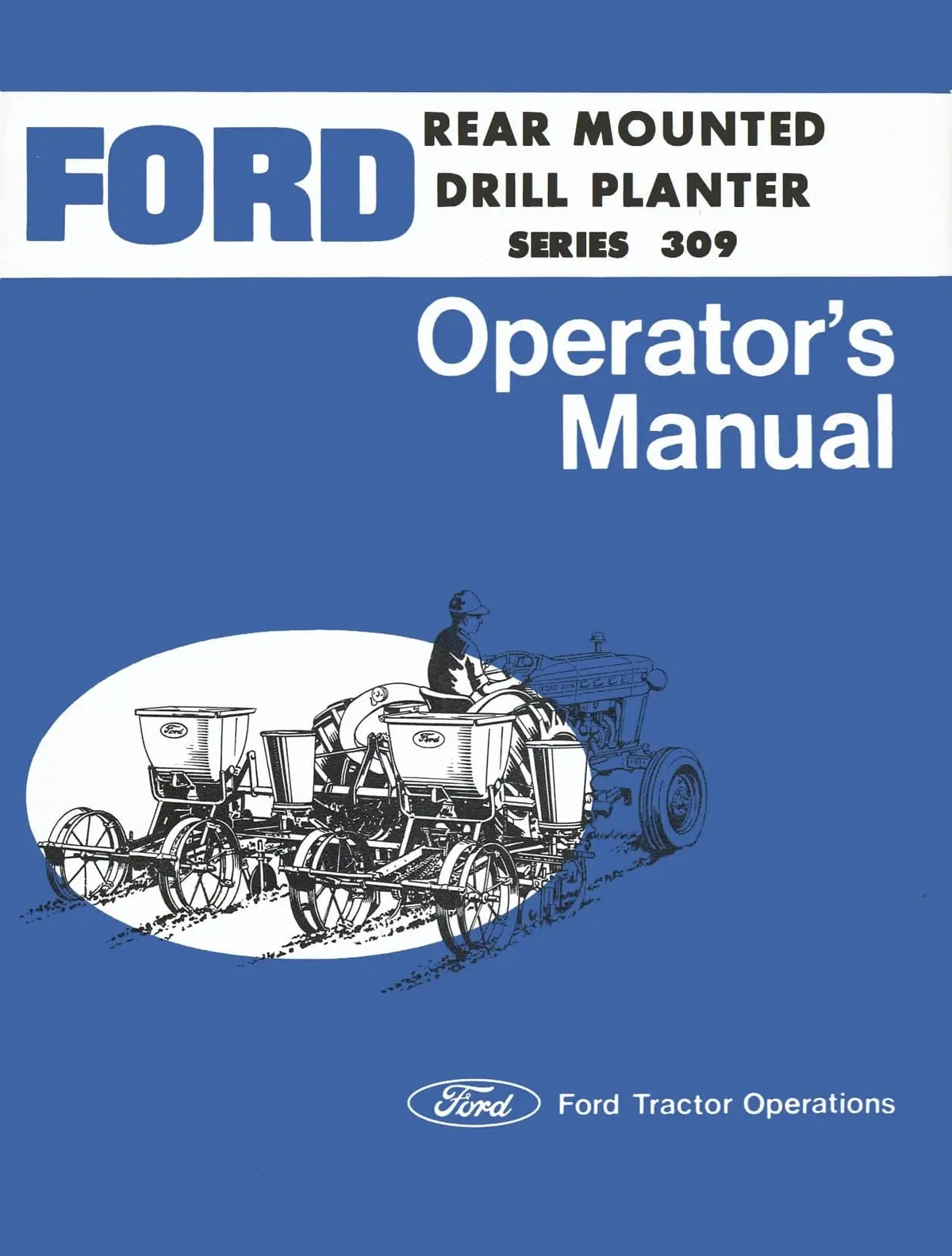 Ford Rear Mounted Drill Planters Series 309 - Operator's Manual 1