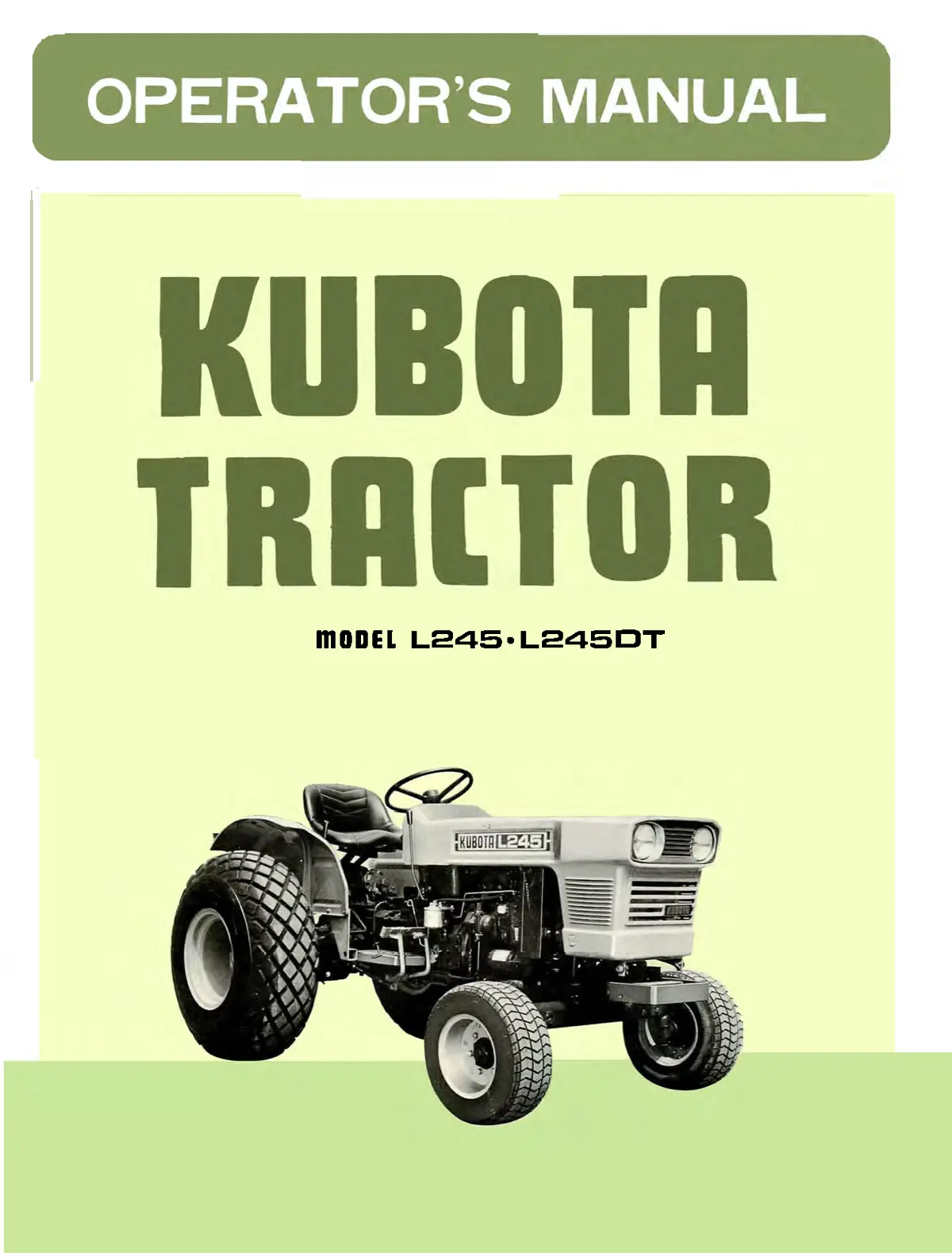 Kubota Tractor Model L245, L245dt Operator's Manual 1