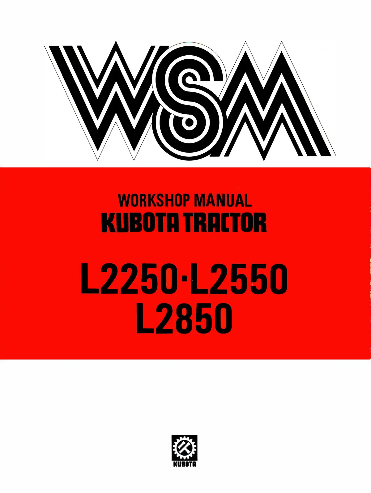 Kubota Tractor Models L2250, L2550, L2850 Workshop Service Manual 1