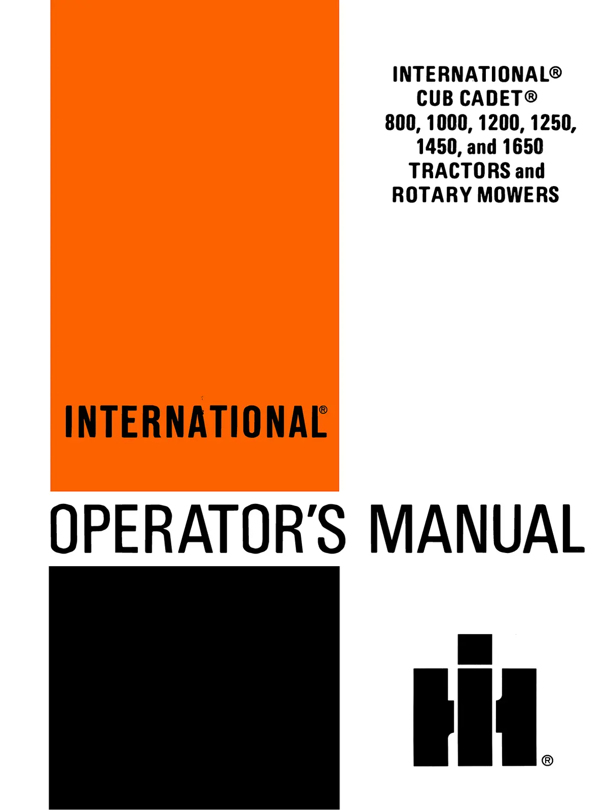 International Cub Cadet 800, 1000, 1200, 1250, 1450, & 1650 Tractor & Rotary Mowers Operator's Manual 1